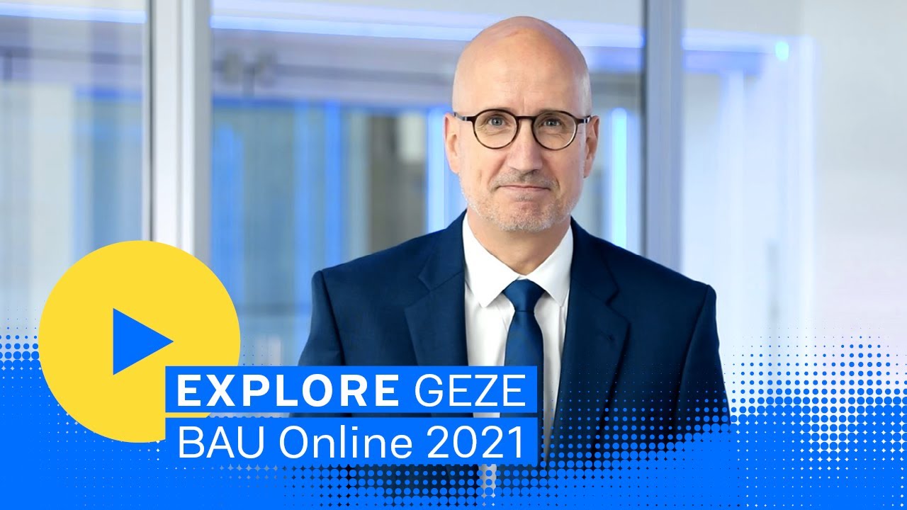EXPLORE GEZE | BAU Online 2021 | Teaser English